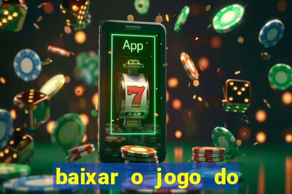 baixar o jogo do candy crush